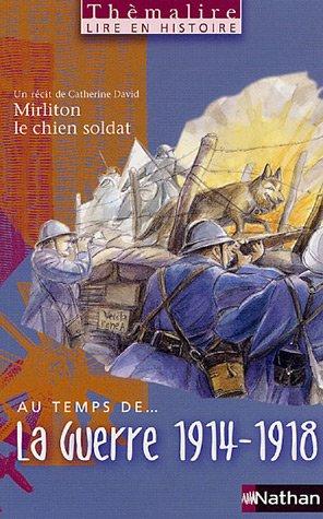 Au temps de... la Guerre 1914-1918 : lire en histoire-livre de l'élève