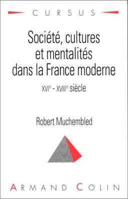 Société, cultures et mentalités dans la France moderne : 16e-18e siècle