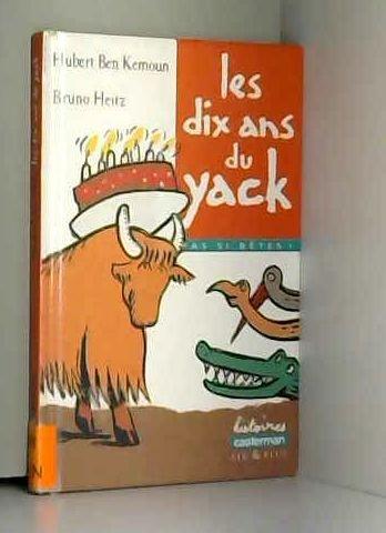 Pas si bêtes !. Vol. 1999. Les dix ans du yack