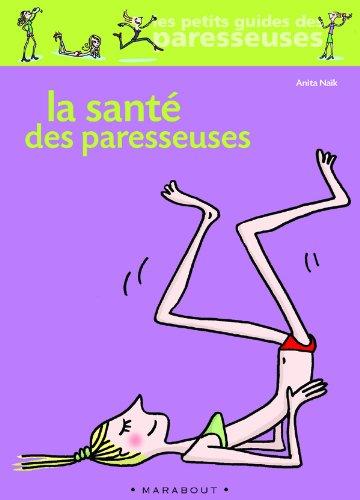 La santé des paresseuses