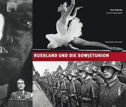 Russland und die Sowjetunion: Ein Jahrhundert in Fotografien der Nachrichtenagentur TASS / Fotografien 1905-2007