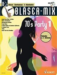 Bläser-Mix: 70's Party. Es-Instrumente (Klarinette, Alt-Saxophon, Bariton-Saxophon). Ausgabe mit CD.