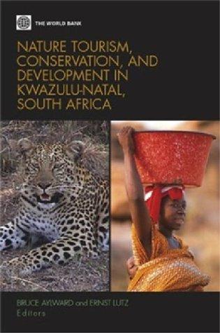 Nature Tourism, Conservation, and Development in Kwazulu Natal, South Africa