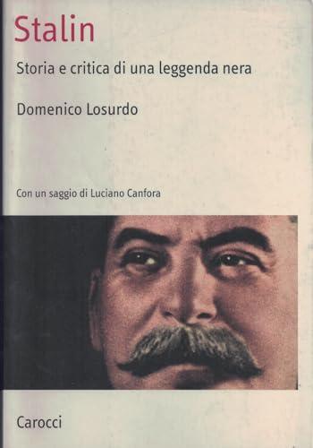 Stalin. Storia e critica di una leggenda nera (Saggi)