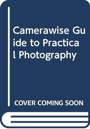 Camerawise Guide to Practical Photography