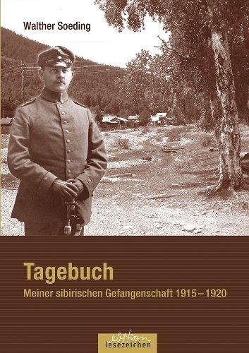 Tagebuch - Meiner sibirischen Gefangenschaft  1915 - 1920