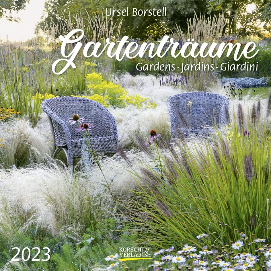 Gartenträume 2023: Broschürenkalender mit Ferienterminen. Landleben und Gärten. 30 x 30 cm - Wandkalender