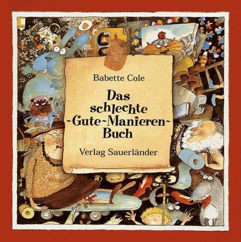 Das schlechte Gute- Manieren- Buch