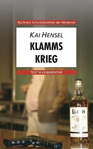 Buchners Schulbibliothek der Moderne / Hensel, Klamms Krieg: Text & Kommentar