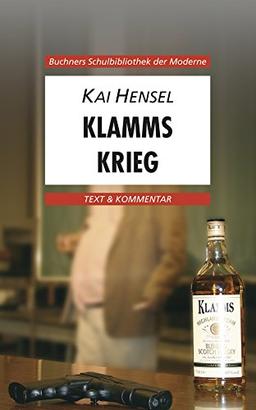 Buchners Schulbibliothek der Moderne / Hensel, Klamms Krieg: Text & Kommentar