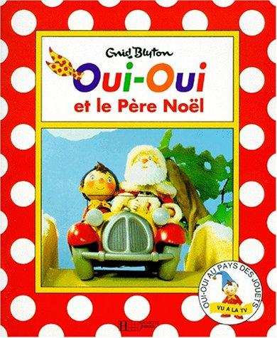 Oui-Oui et le Père Noël