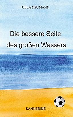 Die bessere Seite des großen Wassers