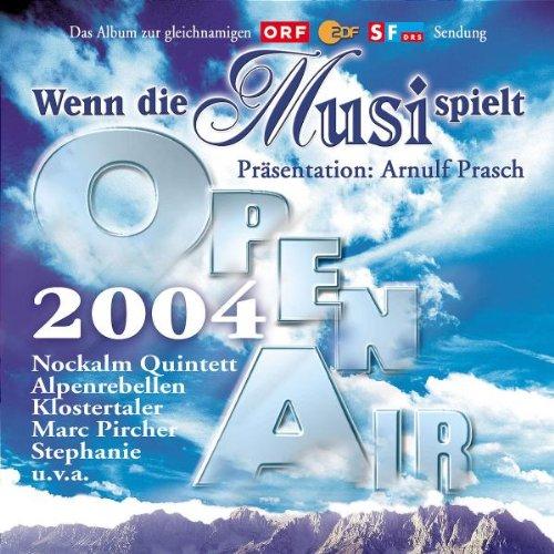 Wenn Die Musi Spielt-Open Air 2004