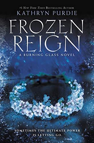 Frozen Reign (Burning Glass, 3, Band 3)