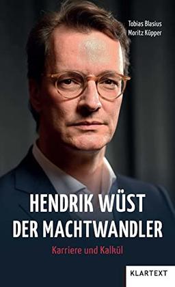 Hendrik Wüst - Der Machtwandler: Karriere und Kalkül