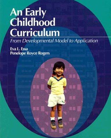 An Early Childhood Curriculum: From Developmental Model to Application