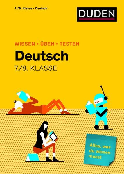 Wissen - Üben - Testen: Deutsch 7./8. Klasse: Alles, was du wissen musst!