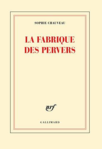 La fabrique des pervers