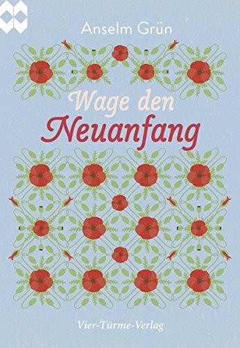 Wage den Neuanfang. Münsterschwarzacher Geschenkheft