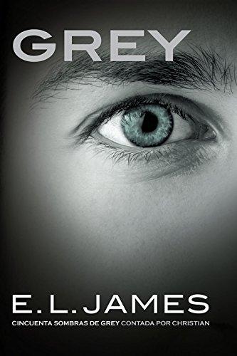 Grey - Cincuenta Sombras de Grey Contada por Christian (FICCION, Band 100099)