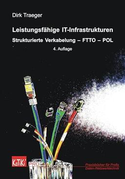 Leistungsfähige IT-Infrastrukturen: Strukturierte Verkabelung - FTTO - POL (KaTiKi PRO)