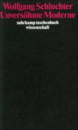 Unversöhnte Moderne (suhrkamp taschenbuch wissenschaft)