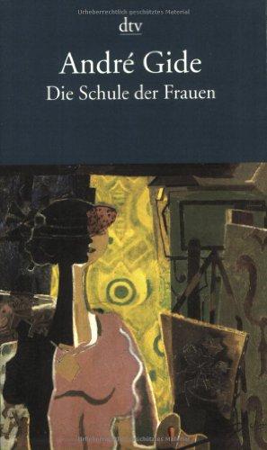 Die Schule der Frauen: Roman