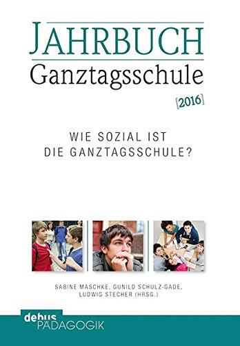 Jahrbuch Ganztagsschule 2016: Wie sozial ist die Ganztagsschule?