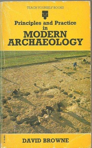 Principles and Practice in Modern Archaeology (Teach Yourself)