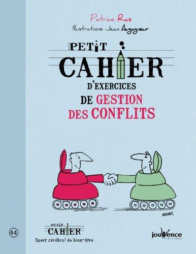 Petit cahier d'exercices de gestion des conflits