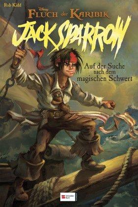 Jack Sparrow, Band 01: Auf der Suche nach dem magischen Schwert: Fluch der Karibik