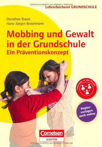 Mobbing und Gewalt in der Grundschule - ein Präventionskonzept: Buch mit Kopiervorlagen über Webcode