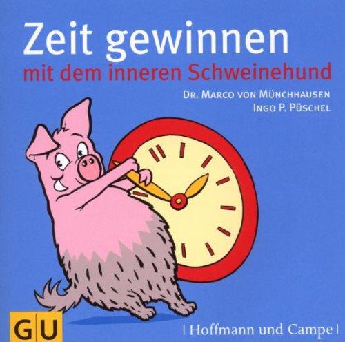 Zeit gewinnen mit dem inneren Schweinehund