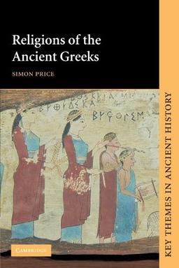 Religions of the Ancient Greeks (Key Themes in Ancient History)