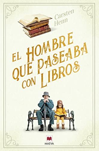 El hombre que paseaba con libros: Una encantadora novela feel-good sobre el poder de los libros para conectar a las personas (Éxitos literarios)