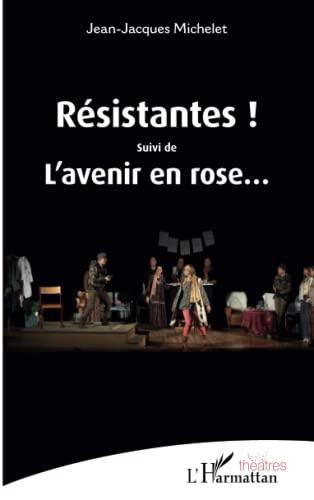 Résistantes !. L'avenir en rose...