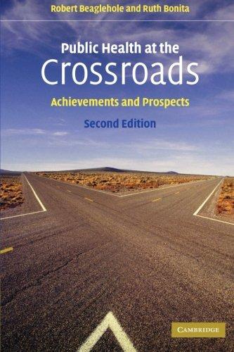 Public Health at the Crossroads, Second Edition: Achievements and Prospects