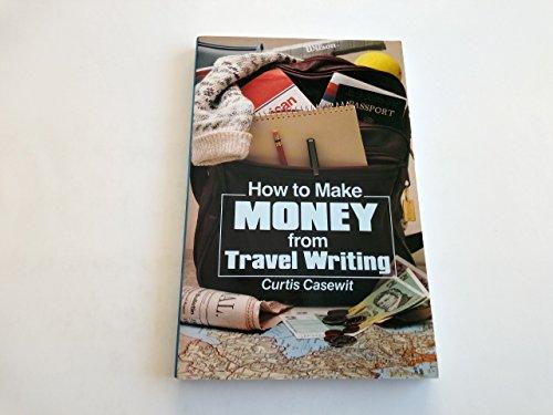 How to Make Money from Travel Writing