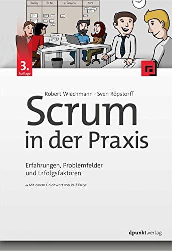 Scrum in der Praxis: Erfahrungen, Problemfelder und Erfolgsfaktoren