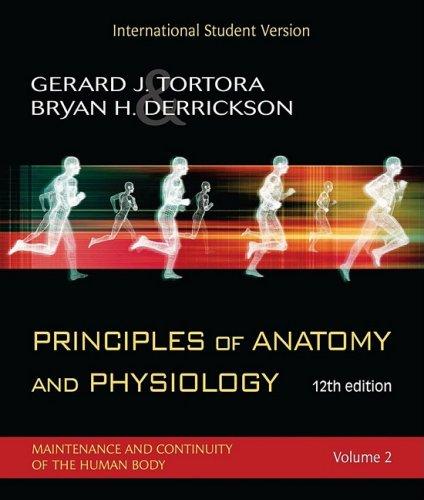 Principles of Anatomy and Physiology (Maintenance and Continuity of the Human Body)