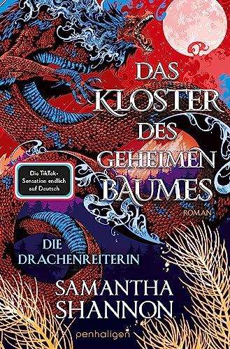 Das Kloster des geheimen Baumes - Die Drachenreiterin: Roman - Die TikTok-Sensation »A Day of Fallen Night« endlich auf Deutsch ("A Day of Fallen Night"-Saga, Band 2)