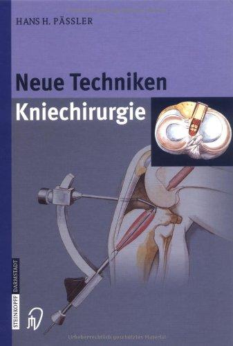 Neue Techniken - Kniechirurgie