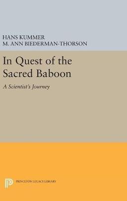 In Quest of the Sacred Baboon: A Scientist's Journey (Princeton Legacy Library)