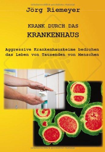 Krank durch das Krankenhaus: Aggressive Krankenhauskeime bedrohen das Leben von Tausenden von Menschen