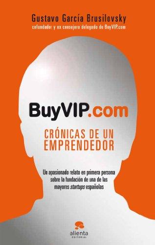 BuyVIP.com : crónicas de un emperador: Crónicas de un emprendedor (Alienta)