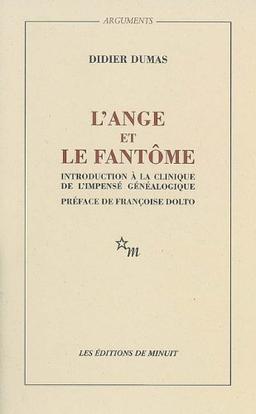 L'ange et le fantôme : introduction à la clinique de l'impensé généalogique