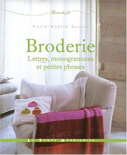 Broderie : lettres, monogrammes et petites phrases