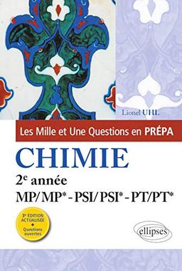 Les mille et une questions en prépa : chimie, 2e année MP-MP*, PSI-PSI*, PT-PT*