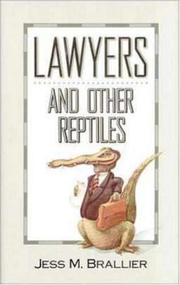 Lawyers and Other Reptiles