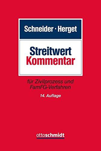 Streitwert-Kommentar: für Zivilprozess und FamFG-Verfahren